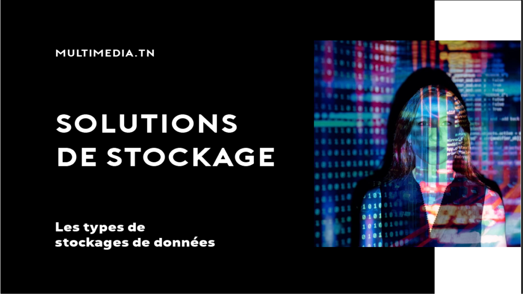 quel type de Solutions de stockage des données choisir